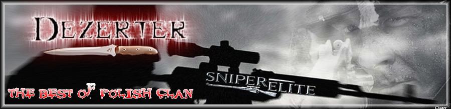 ^Dezerter^ Sniper Elite Clan