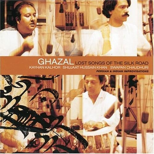Ghazal - Lost Songs of the Silk Road